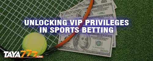 Unlocking VIP Privileges in Sports Betting
